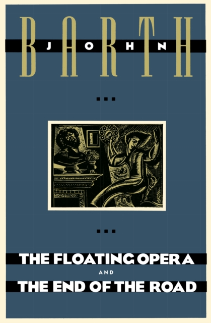 The Floating Opera and The End of the Road, Paperback / softback Book
