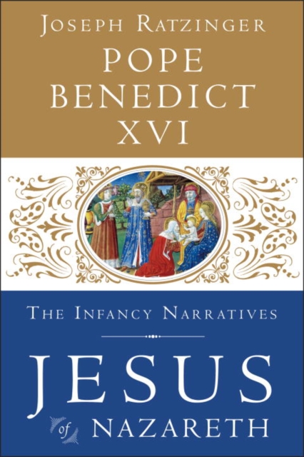 Jesus of Nazareth: The Infancy Narratives, EPUB eBook