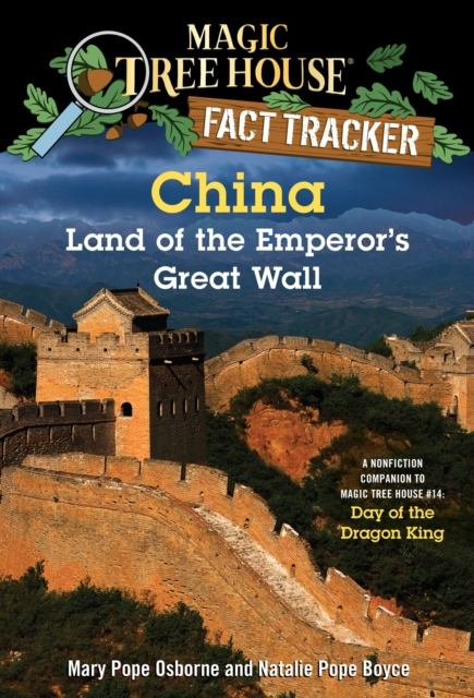 China: Land of the Emperor's Great Wall : A Nonfiction Companion to Magic Tree House #14: Day of the Dragon King, Paperback / softback Book