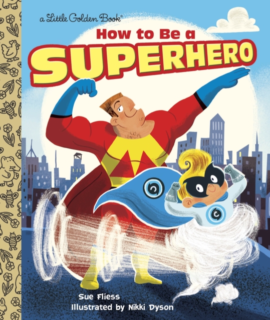 How to Be a Superhero, Hardback Book