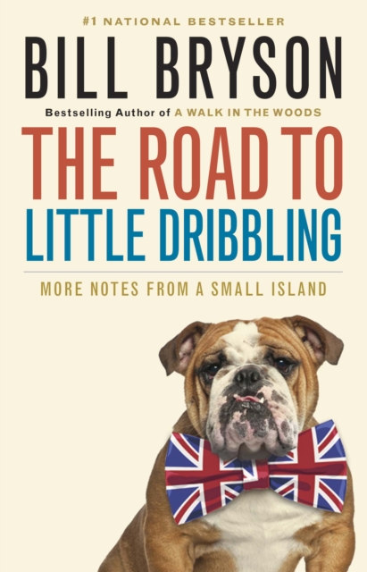 The Road to Little Dribbling : More Notes From a Small Island, EPUB eBook