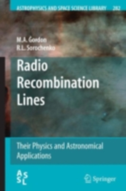 Radio Recombination Lines : Their Physics and Astronomical Applications, PDF eBook