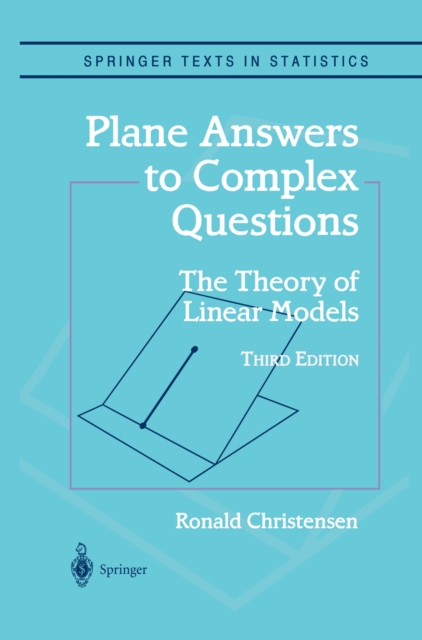 Plane Answers to Complex Questions : The Theory of Linear Models, PDF eBook