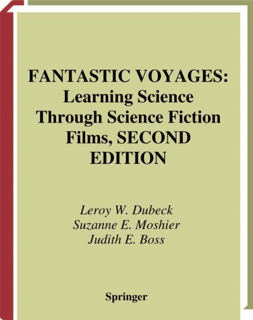 Fantastic Voyages : Learning Science Through Science Fiction Films, PDF eBook