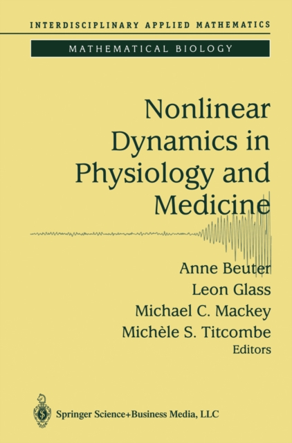 Nonlinear Dynamics in Physiology and Medicine, PDF eBook