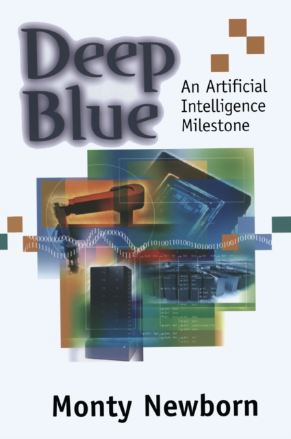 Deep Blue : An Artificial Intelligence Milestone, PDF eBook