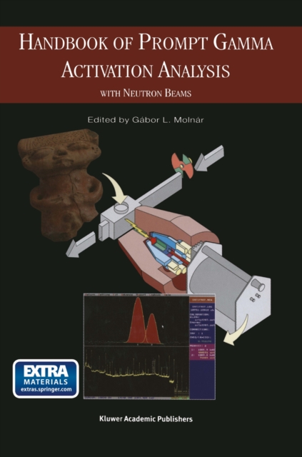 Handbook of Prompt Gamma Activation Analysis : with Neutron Beams, PDF eBook
