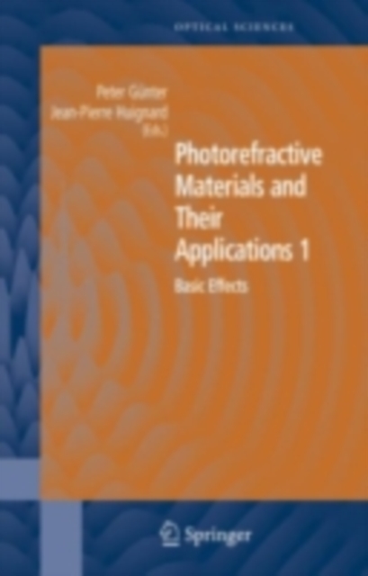 Photorefractive Materials and Their Applications 1 : Basic Effects, PDF eBook
