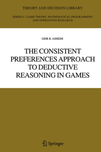 The Consistent Preferences Approach to Deductive Reasoning in Games, PDF eBook