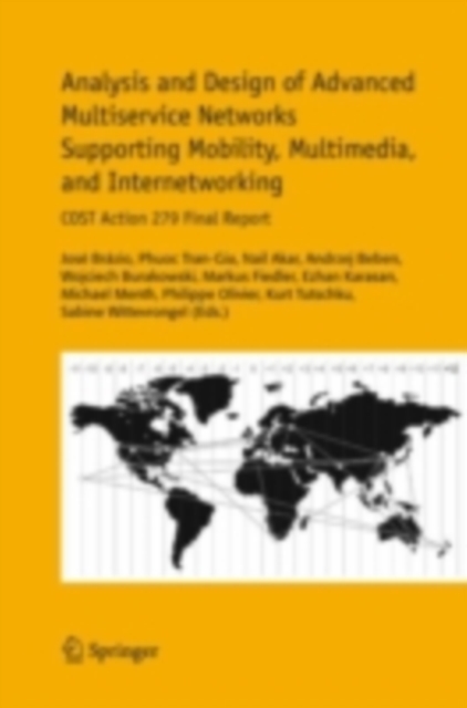 Analysis and Design of Advanced Multiservice Networks Supporting Mobility, Multimedia, and Internetworking : COST Action 279 Final Report, PDF eBook