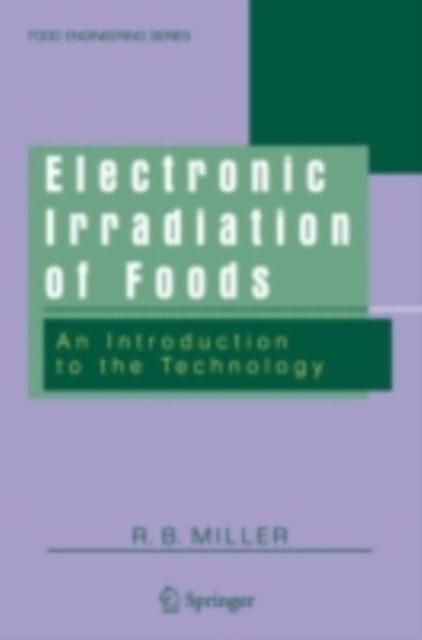 Electronic Irradiation of Foods : An Introduction to the Technology, PDF eBook