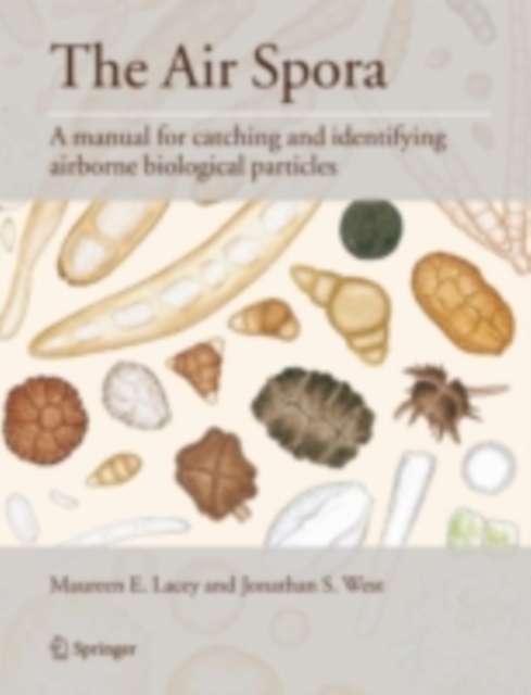 The Air Spora : A manual for catching and identifying airborne biological particles, PDF eBook