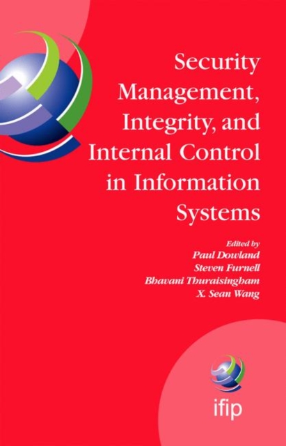 Security Management, Integrity, and Internal Control in Information Systems : IFIP TC-11 WG 11.1 & WG 11.5 Joint Working Conference, PDF eBook