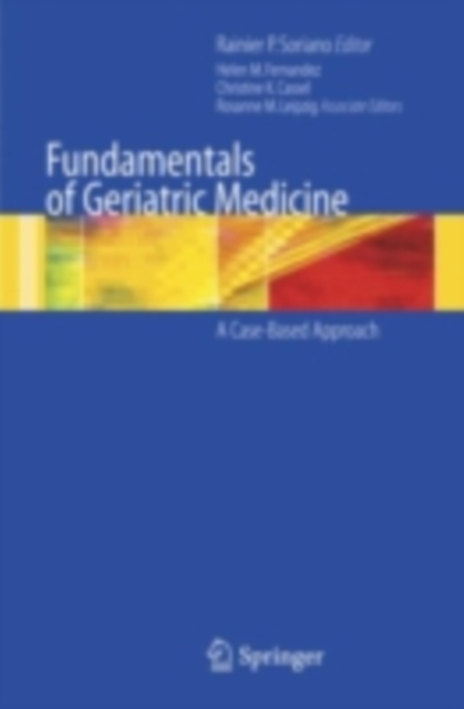 Fundamentals of Geriatric Medicine : A Case-Based Approach, PDF eBook