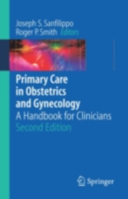 Primary Care in Obstetrics and Gynecology : A Handbook for Clinicians, PDF eBook