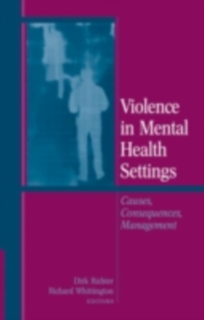 Violence in Mental Health Settings : Causes, Consequences, Management, PDF eBook