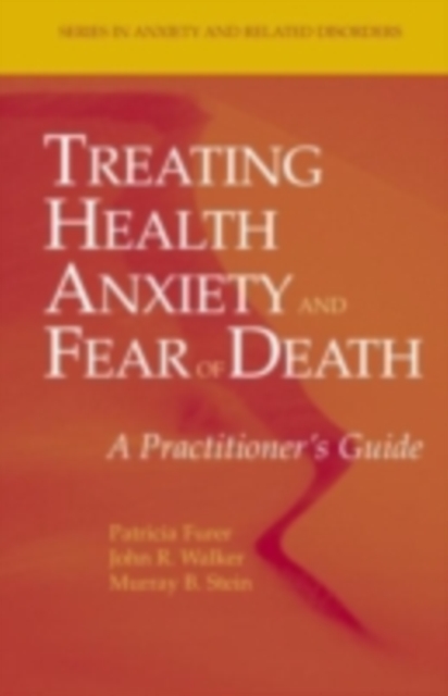 Treating Health Anxiety and Fear of Death : A Practitioner's Guide, PDF eBook