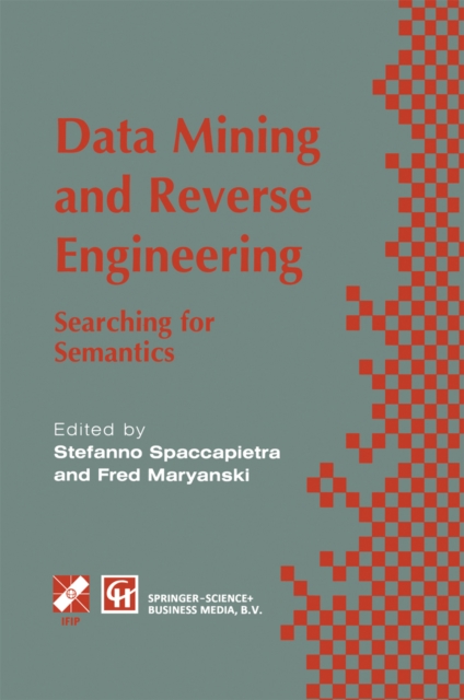 Data Mining and Reverse Engineering : Searching for semantics. IFIP TC2 WG2.6 IFIP Seventh Conference on Database Semantics (DS-7) 7-10 October 1997, Leysin, Switzerland, PDF eBook