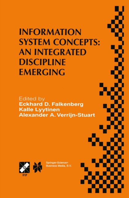 Information System Concepts: An Integrated Discipline Emerging : IFIP TC8/WG8.1 International Conference on Information System Concepts: An Integrated Discipline Emerging (ISCO-4)September 20-22, 1999, PDF eBook