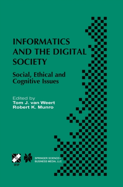 Informatics and the Digital Society : Social, Ethical and Cognitive Issues, PDF eBook