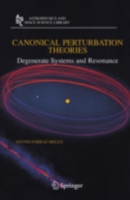 Canonical Perturbation Theories : Degenerate Systems and Resonance, PDF eBook