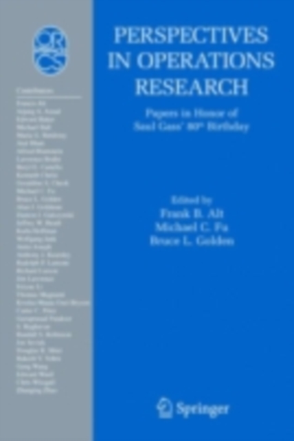 Perspectives in Operations Research : Papers in Honor of Saul Gass' 80th Birthday, PDF eBook