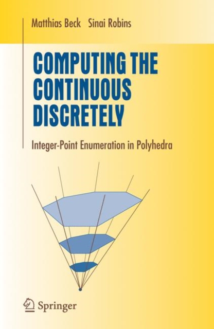 Computing the Continuous Discretely : Integer-point Enumeration in Polyhedra, PDF eBook