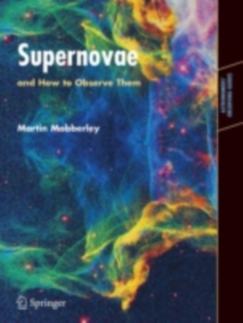 Supernovae : and How to Observe Them, PDF eBook