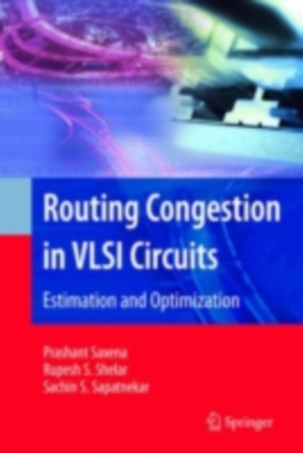 Routing Congestion in VLSI Circuits : Estimation and Optimization, PDF eBook