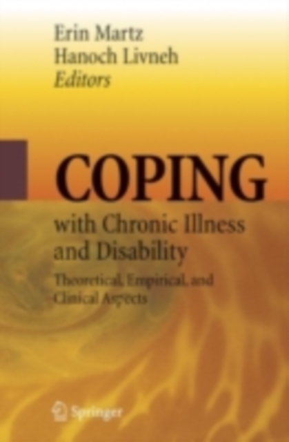 Coping with Chronic Illness and Disability : Theoretical, Empirical, and Clinical Aspects, PDF eBook