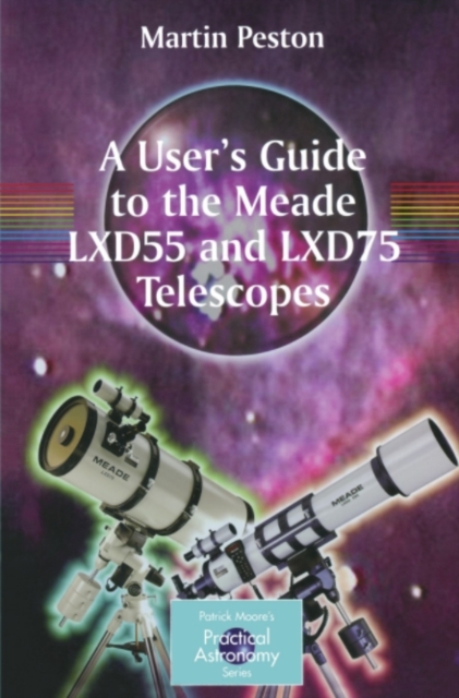 A User's Guide to the Meade LXD55 and LXD75 Telescopes, PDF eBook