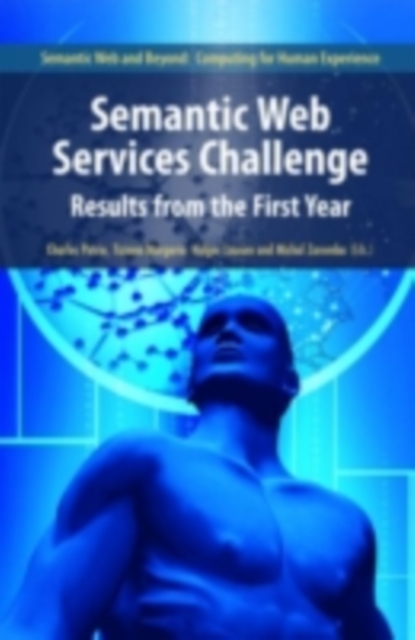 Semantic Web Services Challenge : Results from the First Year, PDF eBook