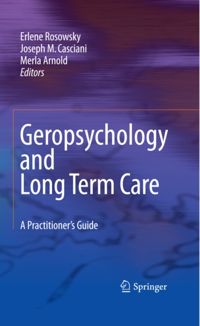 Geropsychology and Long Term Care : A Practitioner's Guide, PDF eBook