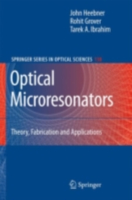 Optical Microresonators : Theory, Fabrication, and Applications, PDF eBook