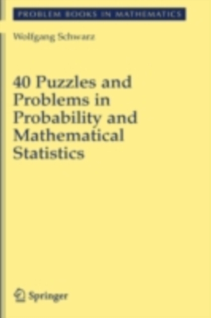 40 Puzzles and Problems in Probability and Mathematical Statistics, PDF eBook