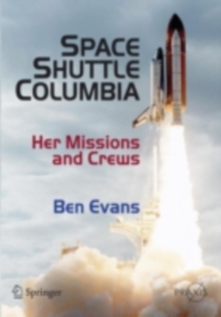 Space Shuttle Columbia : Her Missions and Crews, PDF eBook