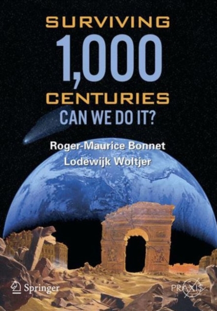 Surviving 1000 Centuries : Can We Do It?, PDF eBook