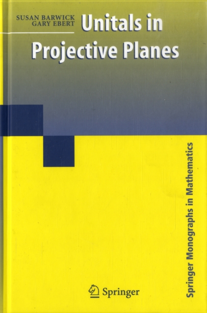 Unitals in Projective Planes, Hardback Book