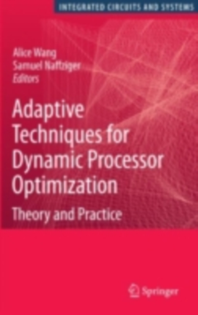 Adaptive Techniques for Dynamic Processor Optimization : Theory and Practice, PDF eBook