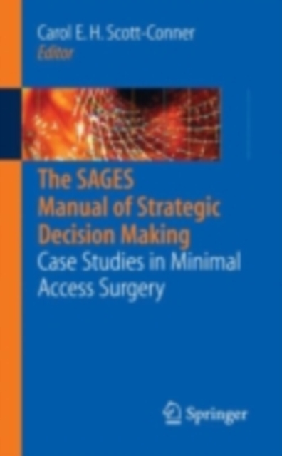 The SAGES Manual of Strategic Decision Making : Case Studies in Minimal Access Surgery, PDF eBook