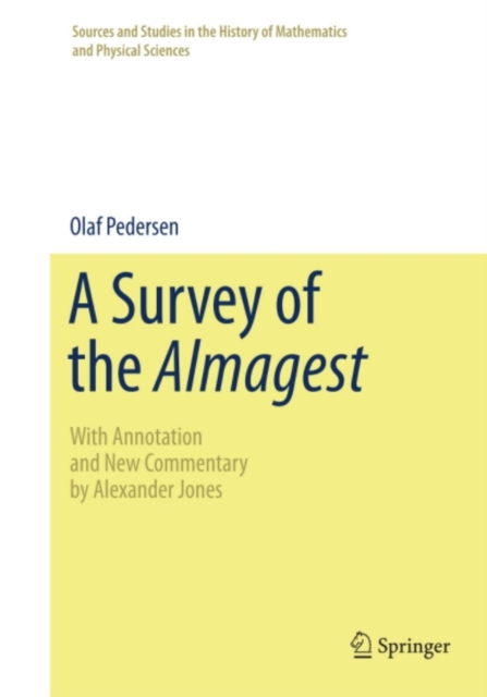 A Survey of the Almagest : With Annotation and New Commentary by Alexander Jones, PDF eBook