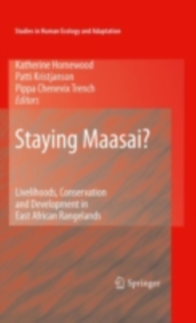 Staying Maasai? : Livelihoods, Conservation and Development in East African Rangelands, PDF eBook