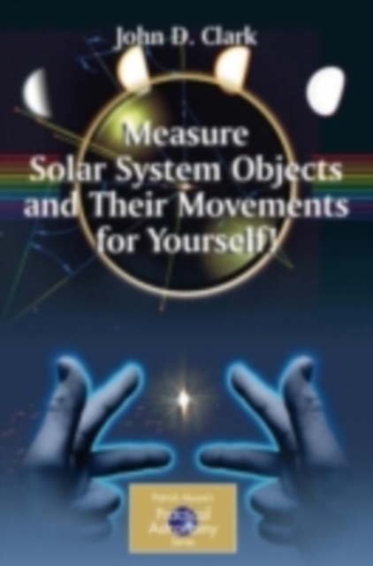 Measure Solar System Objects and Their Movements for Yourself!, PDF eBook