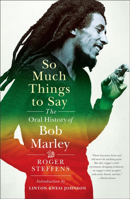 So Much Things to Say : The Oral History of Bob Marley, Hardback Book