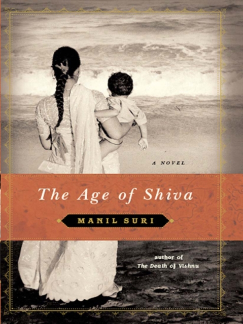 The Age of Shiva : A Novel, EPUB eBook