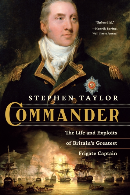 Commander : The Life and Exploits of Britain's Greatest Frigate Captain, EPUB eBook