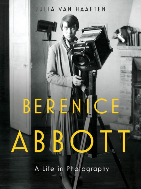 Berenice Abbott : A Life in Photography, Hardback Book