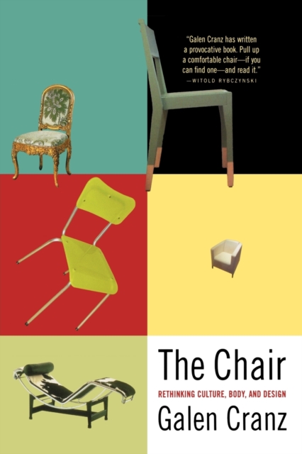 The Chair : Rethinking Culture, Body, and Design, Paperback / softback Book