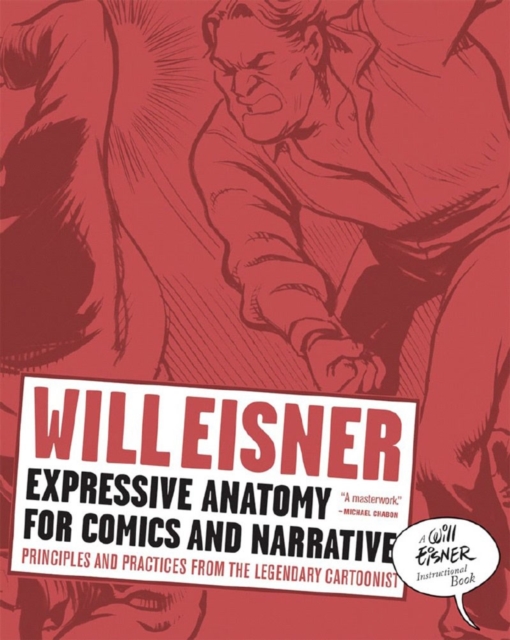 Expressive Anatomy for Comics and Narrative : Principles and Practices from the Legendary Cartoonist, Paperback / softback Book