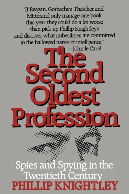 The Second Oldest Profession : Spies and Spying in the Twentieth Century, Paperback / softback Book